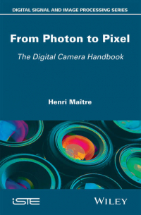 Генри Мэтр - From Photon to Pixel. The Digital Camera Handbook