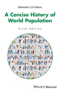 Массимо Ливи Баччи - A Concise History of World Population