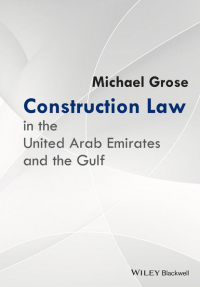 Michael  Grose - Construction Law in the United Arab Emirates and the Gulf