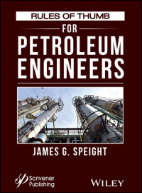 James Speight G. - Rules of Thumb for Petroleum Engineers