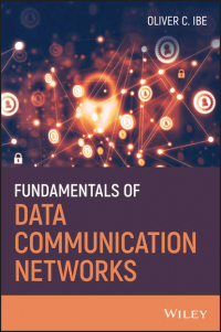 Oliver Ibe C. - Fundamentals of Data Communication Networks