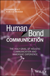  - Human Bond Communication. The Holy Grail of Holistic Communication and Immersive Experience