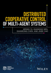  - Distributed Cooperative Control of Multi-agent Systems