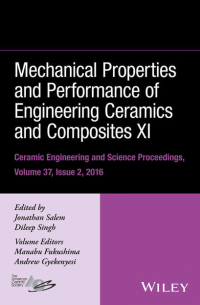  - Mechanical Properties and Performance of Engineering Ceramics and Composites XI