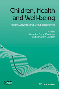  - Children, Health and Well-being. Policy Debates and Lived Experience