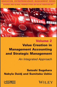  - Value Creation in Management Accounting and Strategic Management. An Integrated Approach