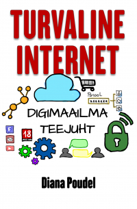 Diana Poudel - Turvaline internet. Digimaailma teejuht