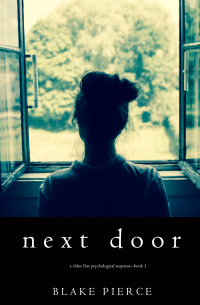 Блейк Пирс - Next Door