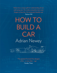 Эдриан Ньюи - How to Build a Car
