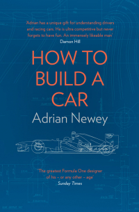 Эдриан Ньюи - How to Build a Car