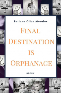 Final Destination is Orphanage. Story