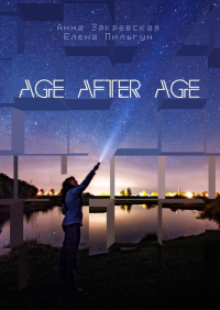  - Age after age