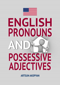 Artsun Akopyan - English Pronouns and Possessive Adjectives