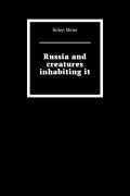 Helen Meier - Russia and creatures inhabiting it
