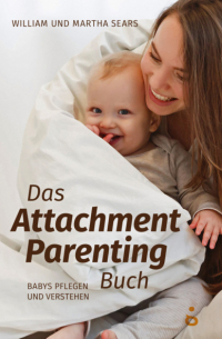  - Das Attachment Parenting Buch