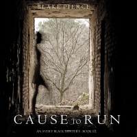 Блейк Пирс - Cause to Run