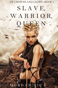 Slave, Warrior, Queen