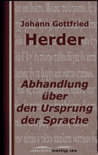 Иоганн Готфрид Гердер - Abhandlung über den Ursprung der Sprache