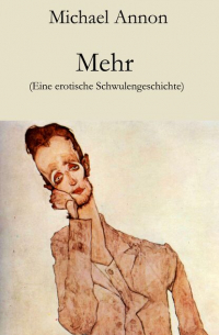 Mehr - Eine erotische Schwulengeschichte