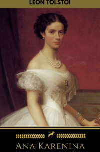 Лев Толстой - Ana Karenina