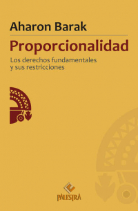 Proporcionalidad - Los derechos fundamentales y sus restricciones