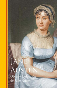 Obras - Colección de Jane Austen - Novelas Completas