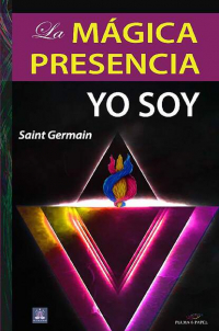 Saint  Germain - La mágica presencia - Yo Soy