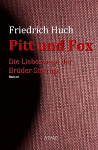 Фридрих Хюх - Pitt und Fox