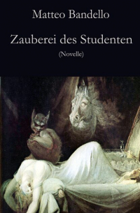 Маттео Банделло - Zauberei des Studenten - Novelle