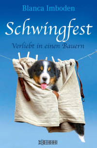 Blanca Imboden - Schwingfest - Verliebt in einen Bauern