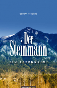 Der Steinmann - Ein Alpenkrimi