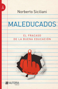 Maleducados - El fracaso de la buena educación