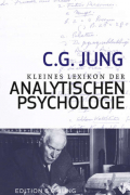 Kleines Lexikon der Analytischen Psychologie - Definitionen. Mit einem Vorwort von Verena Kast