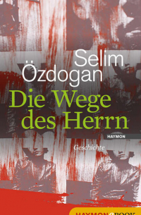 Die Wege des Herrn - Geschichte