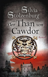 Сильвия Столценбург - Der Than von Cawdor - Roman