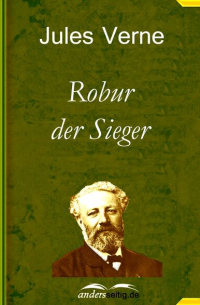 Жюль Верн - Robur der Sieger