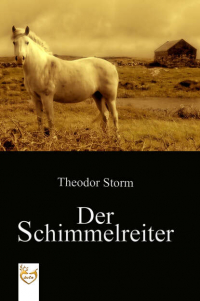 Теодор Шторм - Der Schimmelreiter