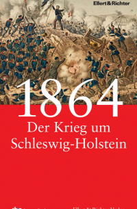 1864 - Der Krieg um Schleswig-Holstein