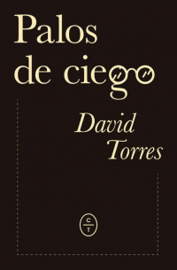 David Torres - Palos de ciego