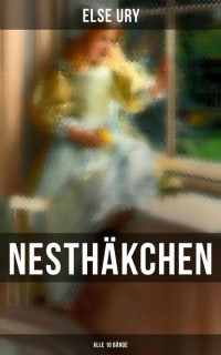 Эльза Ури - Nesthäkchen (Alle 10 Bände)
