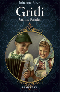 Иоганна Шпири - Gritli - Gritlis Kinder