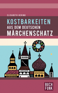 Элизабет Херинг - Kostbarkeiten aus dem deutschen Märchenschatz