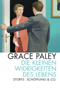 Грейс Пейли - Die kleinen Widrigkeiten des Lebens - Storys