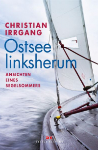 Ostsee linksherum - Ansichten eines Segelsommers