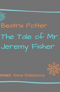 The Tale of Mr. Jeremy Fisher