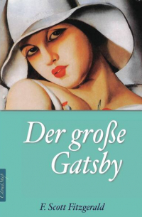F. Scott Fitzgerald - Der große Gatsby