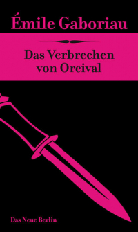 Эмиль Габорио - Das Verbrechen von Orcival