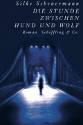 Зильке Шойерман - Die Stunde zwischen Hund und Wolf