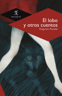 Eugenio Partida - El lobo y otros cuentos