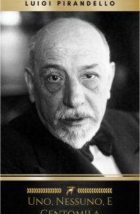 Uno, nessuno, e centomila